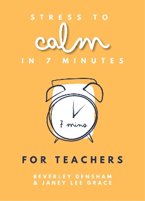 Book cover for Stress to Calm in 7 Minutes for Teachers