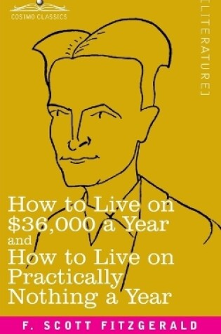 Cover of How to Live on $36,000 a Year and How to Live on Practically Nothing a Year