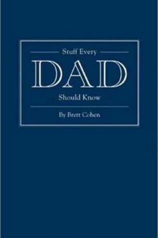 Cover of Stuff Every Dad Should Know