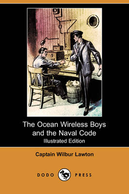 Book cover for The Ocean Wireless Boys and the Naval Code(Dodo Press)