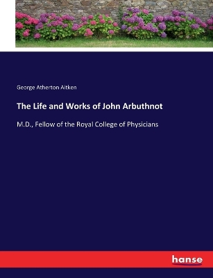 Book cover for The Life and Works of John Arbuthnot