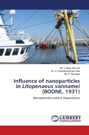 Cover of Influence of nanoparticles in Litopenaeus vannamei (BOONE, 1931)