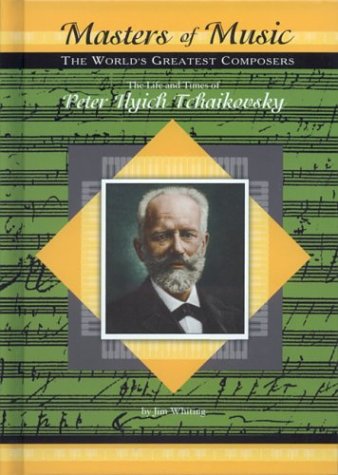 Book cover for The Life & Times of Peter Ilych Tchaikovsky