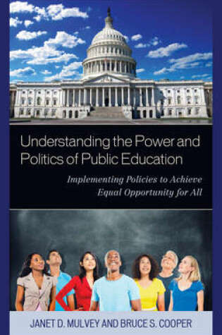 Cover of Understanding the Power and Politics of Public Education