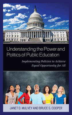 Book cover for Understanding the Power and Politics of Public Education