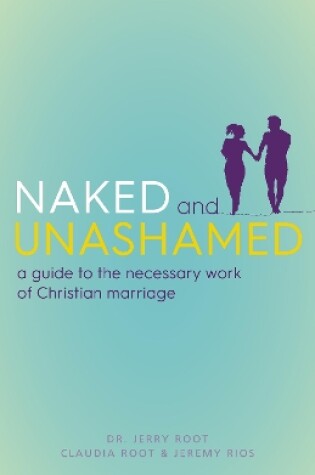 Cover of Naked and Unashamed