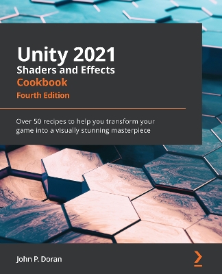 Book cover for Unity 2021 Shaders and Effects Cookbook