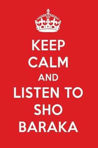 Cover of Keep Calm and Listen to Sho Baraka