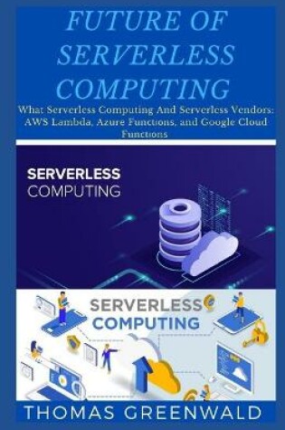 Cover of Future of Serverless Computing