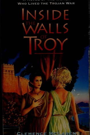 Cover of Inside the Walls of Troy