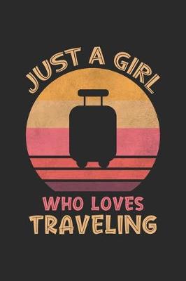 Book cover for Just A Girl Who Loves Traveling