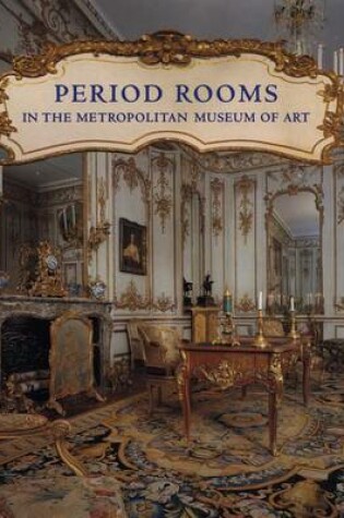 Cover of Period Rooms in The Metropolitan Museum of Art