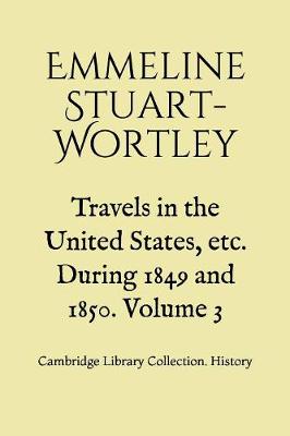 Book cover for Travels in the United States, etc. During 1849 and 1850. Volume 3