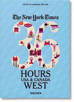 Cover of NYT. 36 Hours. USA & Canada. West