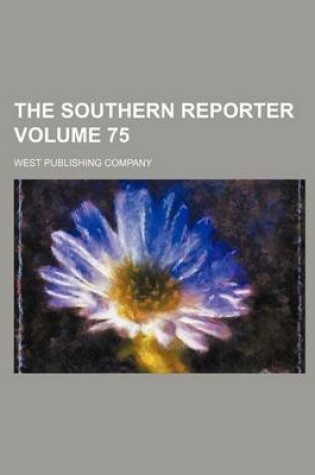 Cover of The Southern Reporter Volume 75