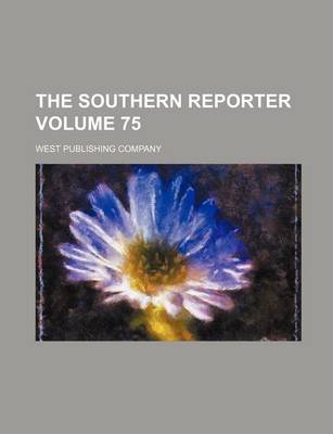 Book cover for The Southern Reporter Volume 75