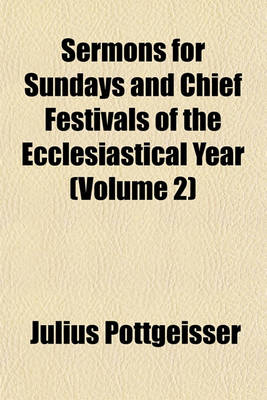 Book cover for Sermons for Sundays and Chief Festivals of the Ecclesiastical Year, Volume 2