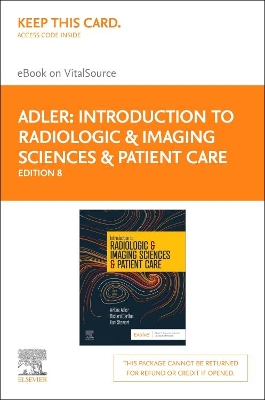 Cover of Introduction to Radiologic and Imaging Sciences and Patient Care - Elsevier eBook on Vitalsource (Retail Access Card)
