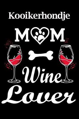 Book cover for Kooikerhondje Mom Wine Lover