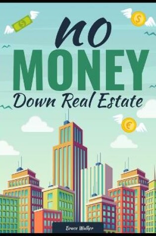 Cover of NO MONEY Down Real Estate