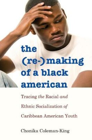 Cover of The (Re-)Making of a Black American