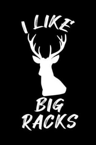 Cover of I Like Big Racks