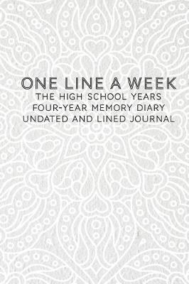 Book cover for One Line a Week the High School Years Four-Year Memory Diary