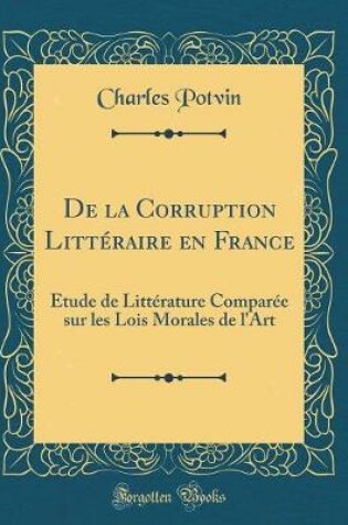 Cover of de la Corruption Litteraire En France