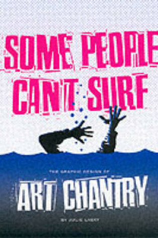 Cover of Some People Can't Surf: Art Chantry
