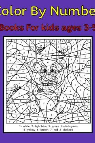 Cover of Color By Number Books For kids ages 3-5