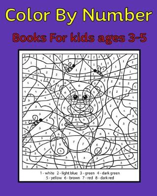 Book cover for Color By Number Books For kids ages 3-5