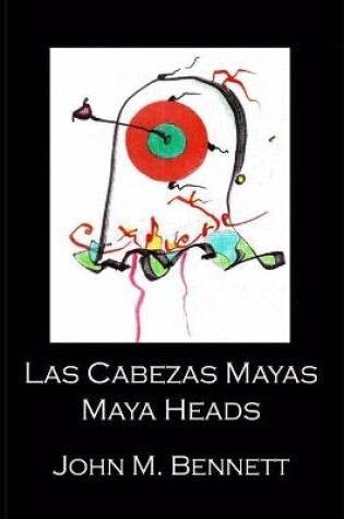 Cover of Las Cabezas Mayas Maya Heads