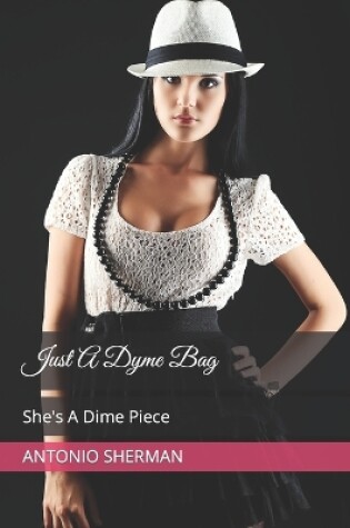 Cover of Just A Dyme Bag