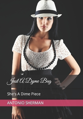 Book cover for Just A Dyme Bag