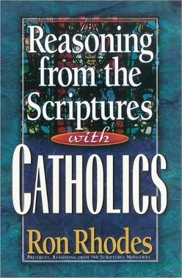 Book cover for Reasoning from the Scriptures with Catholics