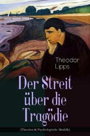 Cover of Der Streit über die Tragödie (Theorien & Psychologische Modelle)