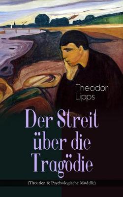 Book cover for Der Streit über die Tragödie (Theorien & Psychologische Modelle)