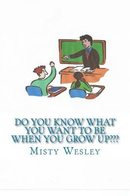 Book cover for Do you know what you want to be when you grow up