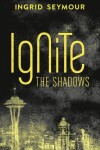 Book cover for Ignite the Shadows
