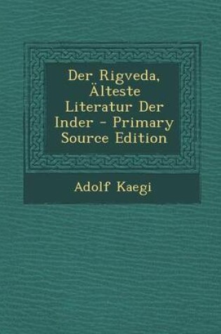 Cover of Der Rigveda, Alteste Literatur Der Inder