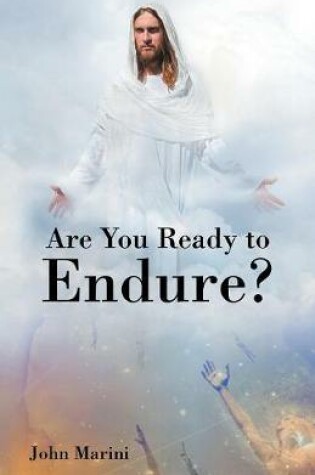 Cover of Are You Ready to Endure?