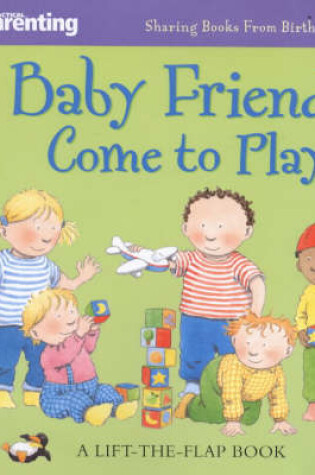 Cover of Baby Friends Come to Play