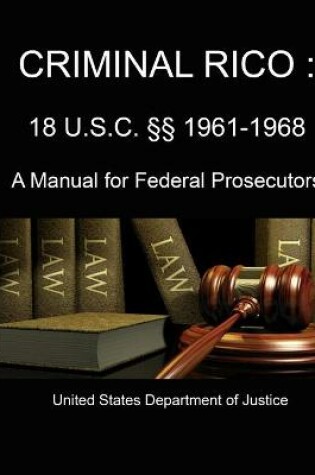 Cover of CRIMINAL RICO : 18 U.S.C. Xx 1961-1968 (A Manual for Federal Prosecutors)