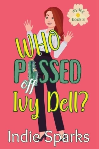 Cover of Who Pissed Off Ivy Dell?