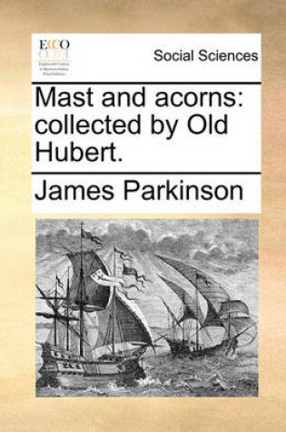 Cover of Mast and Acorns