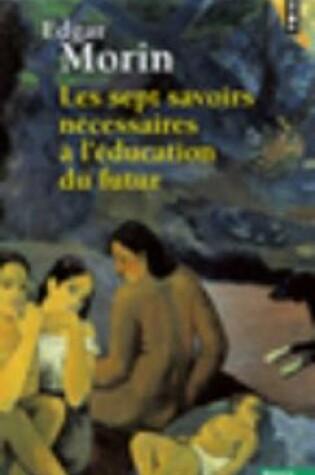 Cover of Les sept savoirs necessaires a l'education du futur