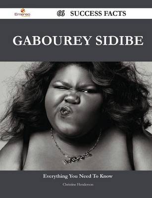 Book cover for Gabourey Sidibe 66 Success Facts - Everything You Need to Know about Gabourey Sidibe