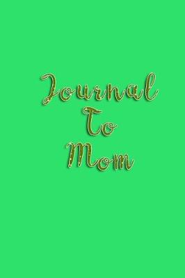 Book cover for Journal To Mom