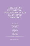 Book cover for Intelligent Information Integration in B2B Electronic Commerce
