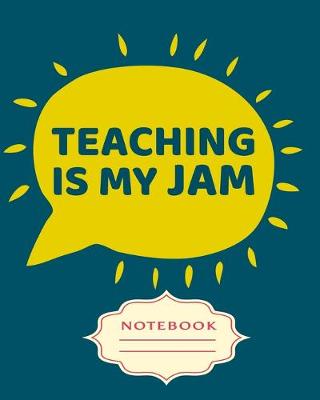 Book cover for Teaching Is My Jam